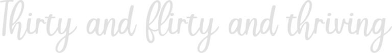 Font: Thirty and Flirty and Thriving